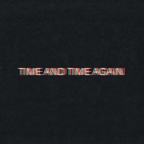 Time and Time Again - Single Edit